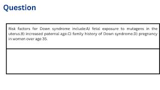 Risk factors for Down syndrome include [upl. by Nelleoj]