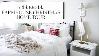 An Old World Farmhouse Christmas Home Tour [upl. by Marji]