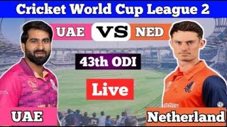 LIVE UAE vs Netherlands Match 43  ICC CWC League 2  Al Amerat Cricket Ground Oman [upl. by Elad]