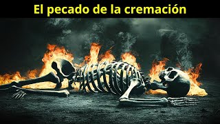 quotCremar o Enterrar ¿Qué Dice la Biblia Sobre la Cremación de los Muertosquot [upl. by Nikita]