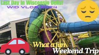 Our Last Day In Wisconsin Dells Heading Home  WID VLOG 2024 [upl. by Hevak586]