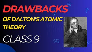 Drawbacks of Dalton’s atomic theory  Class 9  Atoms and molecules  Science [upl. by Eleonora]