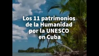 Los 11 patrimonios de la Humanidad por la UNESCO en Cuba [upl. by Bust448]