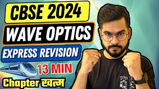 COMPLETE Wave Optics Class 12  CBSE 2024 PHYSICS  EXPRESS REVISION 🚅  Sachin sir [upl. by Flanigan]