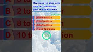 How many red blood cells does the bone marrow produce every second shorts redbloodcells gk quiz [upl. by Jane631]