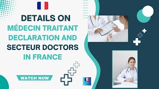 Médecin traitant declaration and secteur of Doctors in France FactsofFrance [upl. by Ninos457]