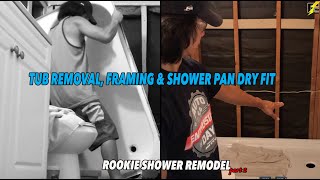 Rookie Bath Tub Remodel Part 2 Tub Removal Framing amp Shower Pan Dry Fit [upl. by Shanna]