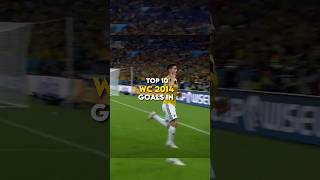 Top 10 Goals in World Cup 2014 shorts football fyp [upl. by Ahsiekel381]