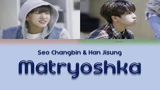 Changbin  Jisung 3rachaStray Kids  Matryoshka HanEngRom Color Coded Lyrics [upl. by Esoranna]