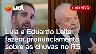 🔴 Chuvas no RS Lula e Eduardo Leite falam ao vivo sobre a situação no estado e medidas de ajuda [upl. by Zoila]