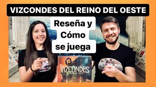 VIZCONDES DEL REINO DEL OESTE RESEÑA Y CÓMO SE JUEGA [upl. by Nnaytsirk]