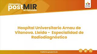 Jornadas PostMIR 2024 H Universitario Arnau de Vilanova Lleida Especialidad de Radiodiagnóstico [upl. by Ollehcram]