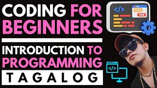 CODING FOR BEGINNERS AND INTRODUCTION TO PROGRAMMING TAGALOG 2024 [upl. by Lenz]