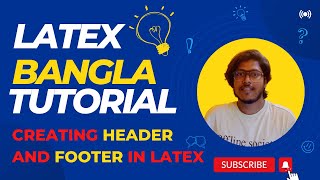 Latex Bangla Tutorials 10  How to Create Header and Footer in Latex  Latex in Overleaf in Bangla [upl. by Alimat]