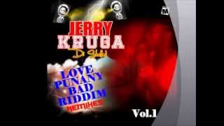 JERRY KRUGA LOVE PUNANY BAD REMIXES vol 1 [upl. by Graehl]