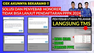 🔴SOLUSI DAN PENYEBAB HONORER TIDAK BISA LANJUT PENDAFTARAN PPPK 2024 TAHAP 1 DAN TAHAP 2 [upl. by Ever299]