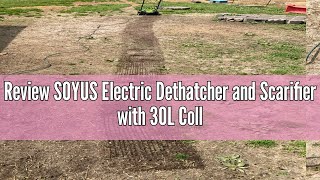 Review SOYUS Electric Dethatcher and Scarifier with 30L Collection Bag 13Inch 12 Amp 2in1 Corded [upl. by Genesia]