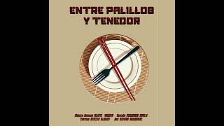 ENTRE PALILLOS Y TENEDOR Ep 1 [upl. by Varick]