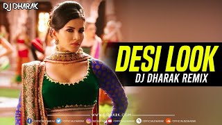 Desi Look Remix DJ Dharak [upl. by Lydell559]