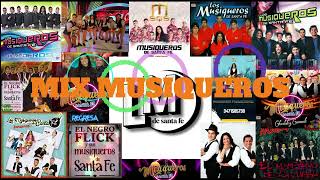 Los musiqueros de santa fe MIX [upl. by Folsom]