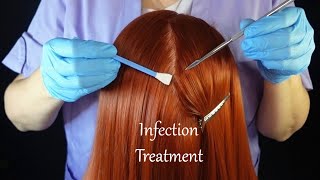 ASMR Scalp Check amp Infection Treatment Whispered [upl. by Hermione941]