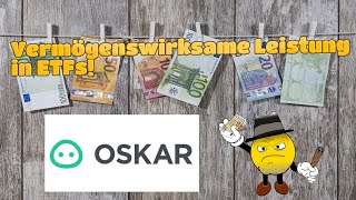 OSKAR  Vermögenswirksame Leistungen in ETFs anlegen [upl. by Burnaby903]