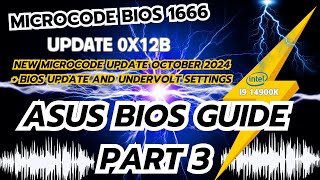 i9 14900k Asus BIOS Guide Part 3 Version 1666 Beta Microcode 0x12B Improve Elevated Voltage at idle [upl. by Akirehs]