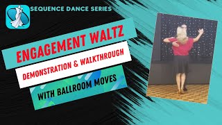 Engagement Waltz Sequence Dance Instruction [upl. by Ynaiffit]