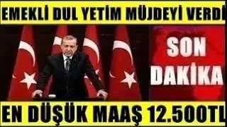 DUL YETİM EN DÜŞÜK EMEKLİ Engelli Maaş 12500Tl Ssk Bağkur 4A 4B 4C ne kadar sondakika [upl. by Charpentier]