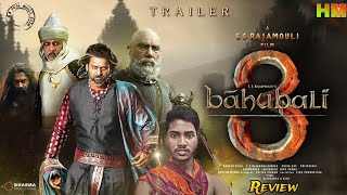 BAAHUBALI 3  Trailer 2024  Prabhas  Bobby Deol   SS Rajamouli   Review By Surya [upl. by Ydnor]