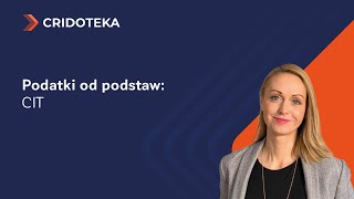 Szkolenie CIT – podatki od podstaw [upl. by Eelrahc]