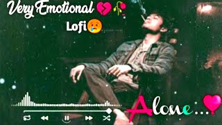 Very emotional lofi songs 💔🥀sad lofi songs🥀💔lofi lofisong lofimusic [upl. by Alene]