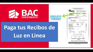 Paga tus Recibos de Luz en Linea  Bac Credomatic Banca en Linea [upl. by Kcirdahs]