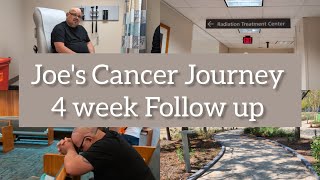 Joes Cancer Journey  4 week Follow up [upl. by Telracs160]