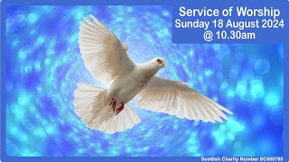 Sunday 18th August 2024  Service of Worship quotNewington Trinityquot [upl. by Oira396]