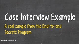 Case Interview Example with Expert Comments [upl. by Aelahc436]