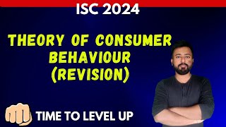 THEORY OF CONSUMER BEHAVIOUR REVISION  ISC ECONOMICS Class 12  ISC EXAMS 2024 [upl. by Giuseppe]