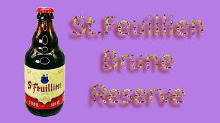 Beer Review №824  Belgium  StFeuillien Brune Reserve [upl. by Lipscomb]