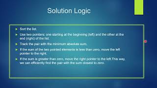 Finding the Pair with Sum Closest to Zero in a List of Integers [upl. by Naitsirk]