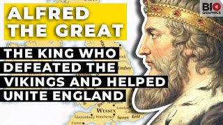 Alfred the Great The King Who Defeated the Vikings and Helped Unite England [upl. by Astrea187]