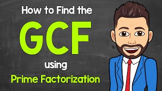 How to Find the GCF using Prime Factorization  Greatest Common Factor  Math with Mr J [upl. by Kara-Lynn645]