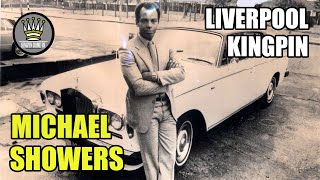 Liverpool Drug Kingpin  Michael Showers Full Biography UK [upl. by Aesoh]