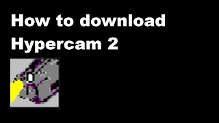 How to download HyperCam 2 [upl. by Amian748]