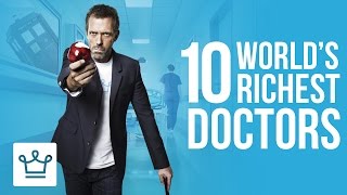 Top 10 Richest Doctors In The World Ranked [upl. by Adnuahsor]