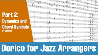 Dorico for Jazz Arrangers Part 2 Dynamics and Chord Symbols [upl. by Buckels769]