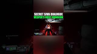 Secret SIVA Dialogue in Vespers Host Dungeon Destiny 2 [upl. by Nhor]