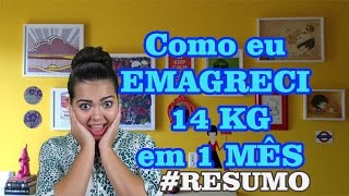 COMO EMAGRECI 14 KG EM 1 MÊS VÍDEO COMPLETO RESUMIDO [upl. by Adnorahs839]