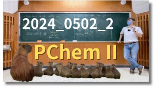 PChem II 物理化學二 Enzyme 2024 0502 2 [upl. by Retsel]