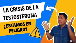 La crisis de la testosterona ¿ESTAMOS EN PELIGRO  Lic Olger Román [upl. by Jori]