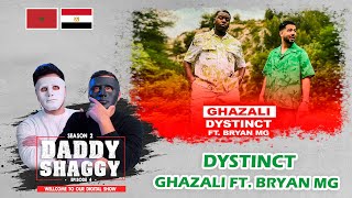 DYSTINCT  Ghazali ft Bryan Mg 🇲🇦 🇪🇬  WITH DADDY amp SHAGGY [upl. by Suelo]